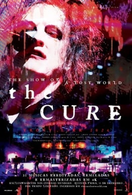 THE CURE - THE SHOW OF A LOST WORLD